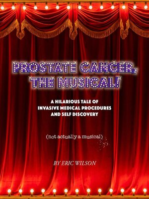 cover image of Prostate Cancer, the Musical!
